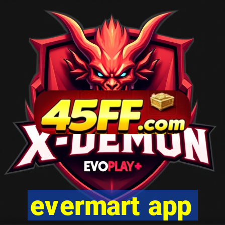 evermart app